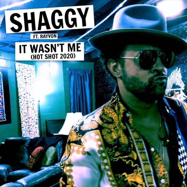 Shaggy feat. Rayvon It Wasn't Me (2020) Single